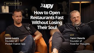 How To Open Restaurants Fast - Yann Chevris Janos Laszlo