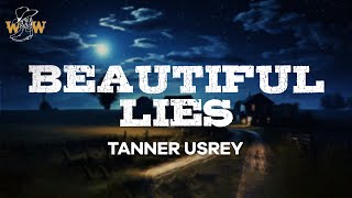 Vignette de la vidéo "Tanner Usrey - Beautiful Lies (Lyrics)"