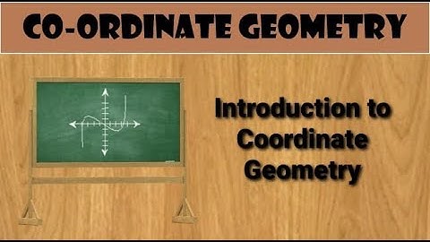 Co-ordinate Geometry- Introduction to coordinate geometry | Class 10 | Math 101