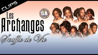 Les Archanges  Souffle De Vie Clips  2006  