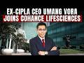 Ex-Cipla CEO Umang Vora Joins Cohance Lifesciences As Chairman &amp; Group CEO | All You Need To Know