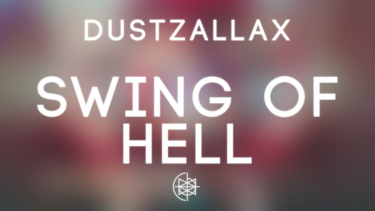 DustZallax - Swing Of Hell
