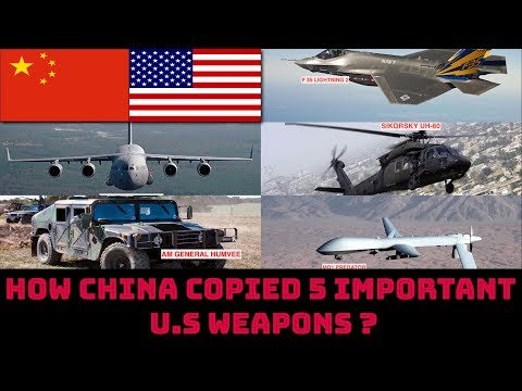 HOW CHINA COPIED 5 IMPORTANT U.S WEAPONS ?