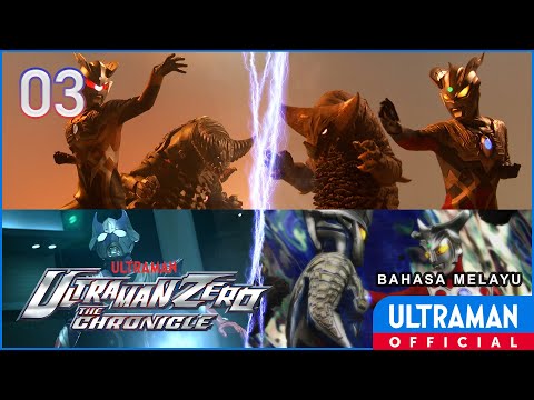 ULTRAMAN ZERO THE CHRONICLE Episode 03 "ULTRAMAN ZERO VS DARKLOPS ZERO Part 3" | Bahasa Melayu