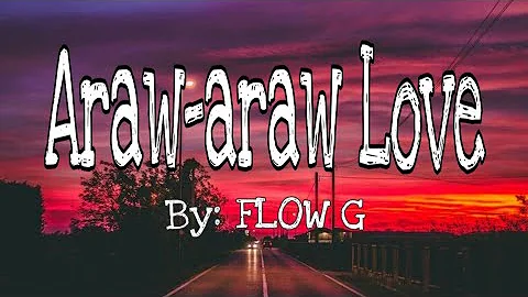 Araw-araw Love ( Flow G) # Alightmotion Lyric Vedio