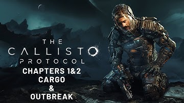 The Callisto Protocol - Chapters 1 & 2 - Cargo & Outbreak - Full Playthrough - PC - 4K - HDR