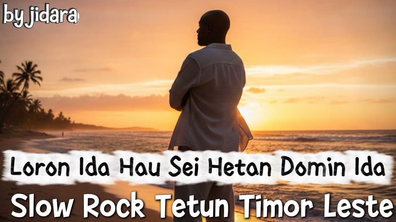 Loron Ida Hau Sei Hetan Domin Ida - Slow Rock || Tetun || Cover Music Timor Leste 🇹🇱 by Jidara