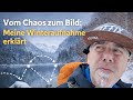Vom Chaos zum Bild: Meine Winteraufnahme erklärt