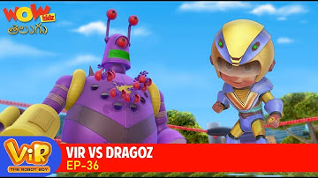తెలుగు Cartoon | Vir: The Robot Boy In Telugu | Kathalu | Vir VS Dragoz | Ep 36 | WowKidz Telugu