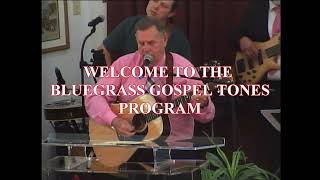 Bluegrass Gospel Tones Program - 05.12.2024