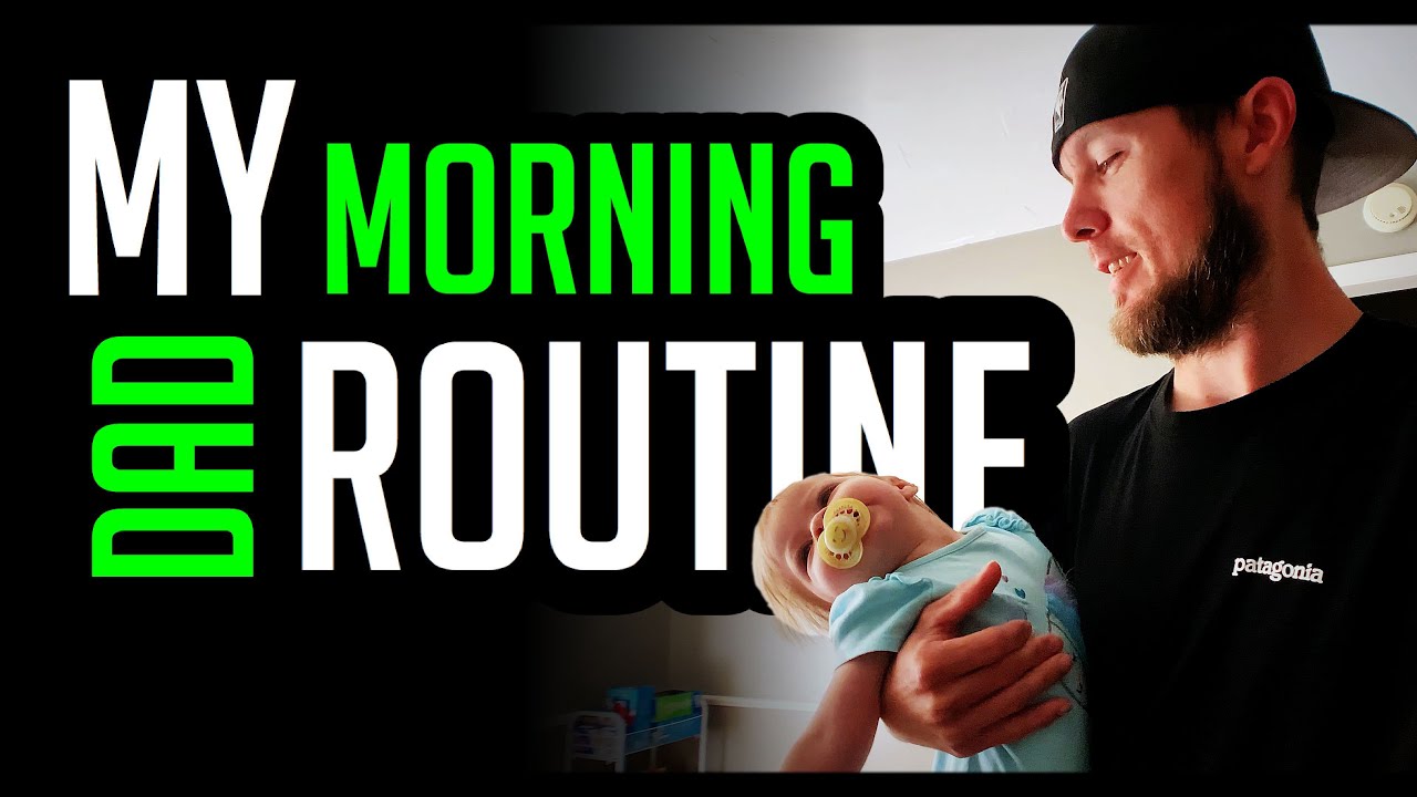 My Morning Dad Routine | The Dad Life E10 - YouTube