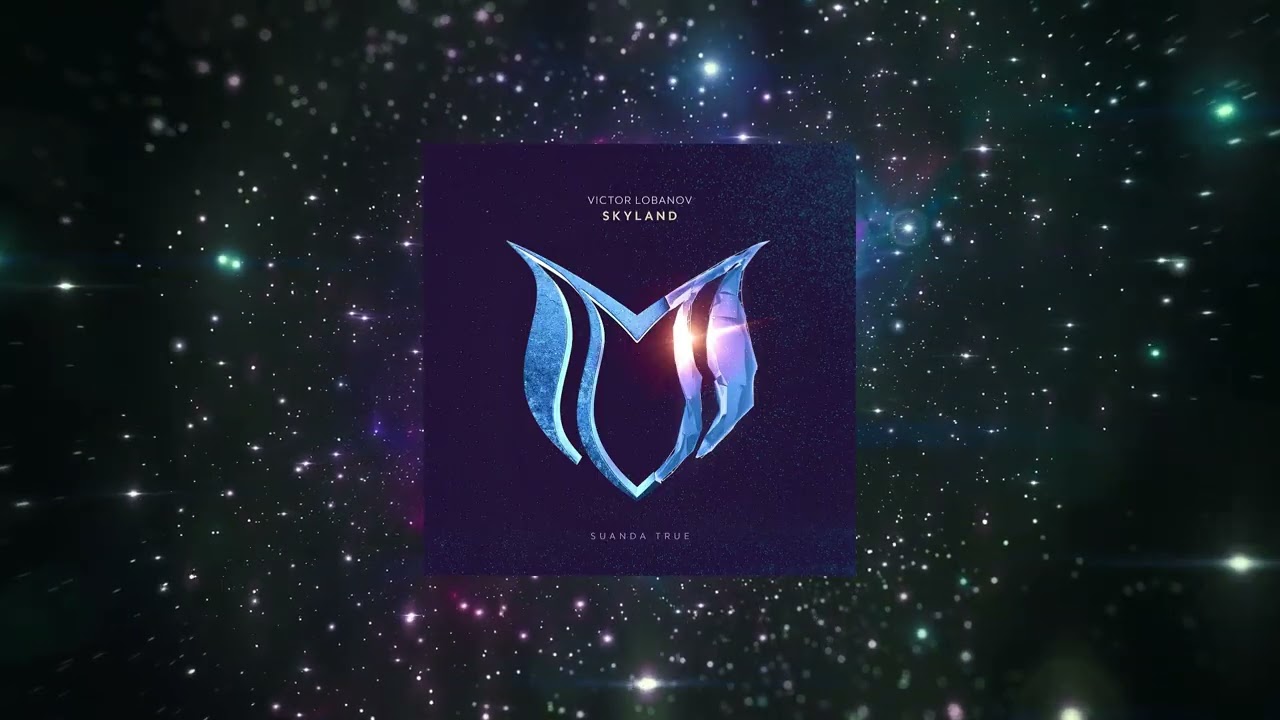 Victor Lobanov - Skyland (Extended Mix) [ Suanda True ]