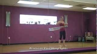Practicing Four Hoop Splits
