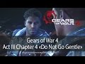 Do Not Go Gentle ▶ Act 3 Chapter 4 ▶ Gears of War 4 прохождение ● 1080p60