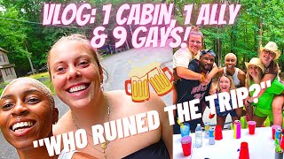 Vlog | 1 Cabin, 1 Ally & 9 Gays