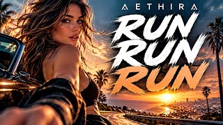Aethira - Run Run Run