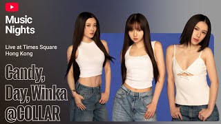 Candy、Day、Winka @COLLAR - Live from YouTube Music Nights (Full Performance)