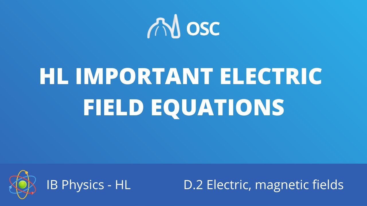 ⁣HL Important electric field equations [IB Physics HL]