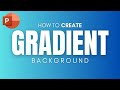 Create Gradient Background in PowerPoint  (Easy Tutorial)