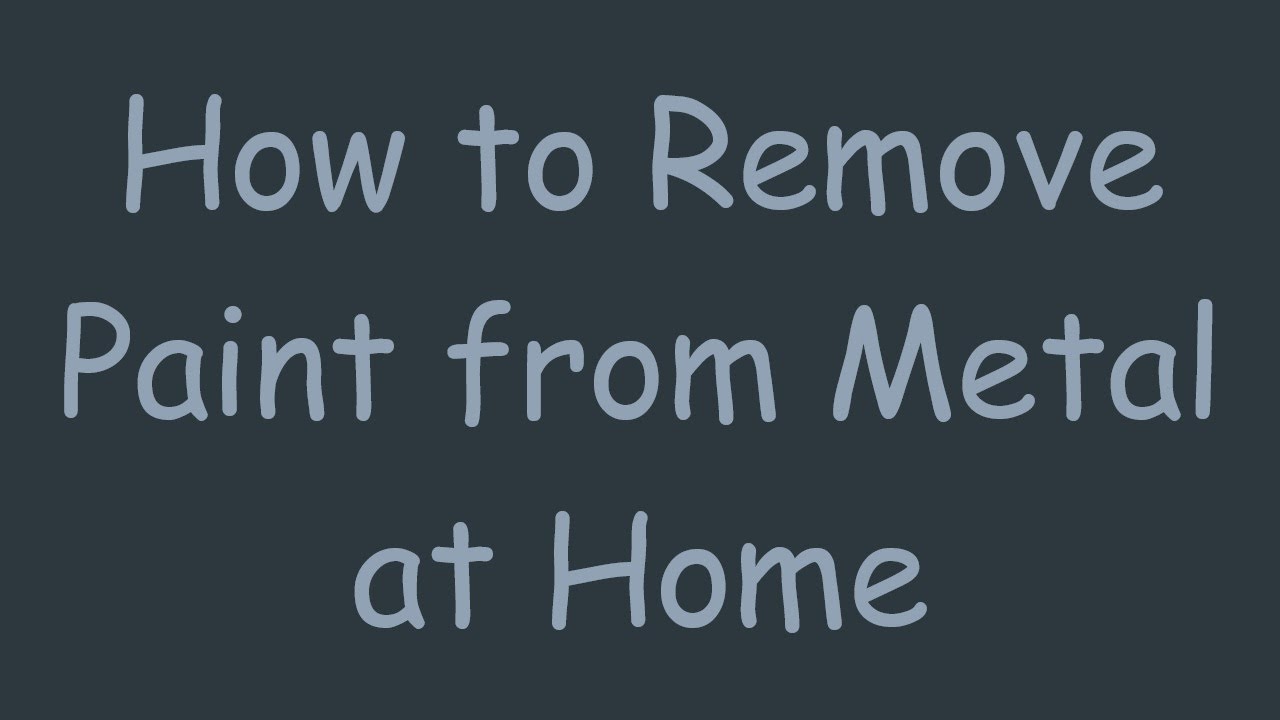How to Remove Paint from Metal at Home YouTube
