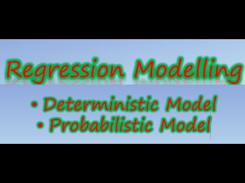Deterministic Versus Probabilistic modelling