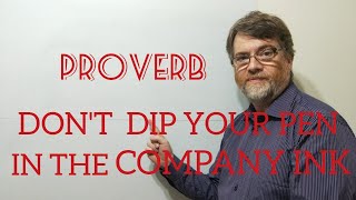 English Tutor Nick P Proverbs (230) Never Dip Your Pen in the Company Ink Net Worth