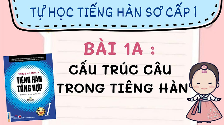 Cấu trúc một trong những tiếng hàn là gì năm 2024