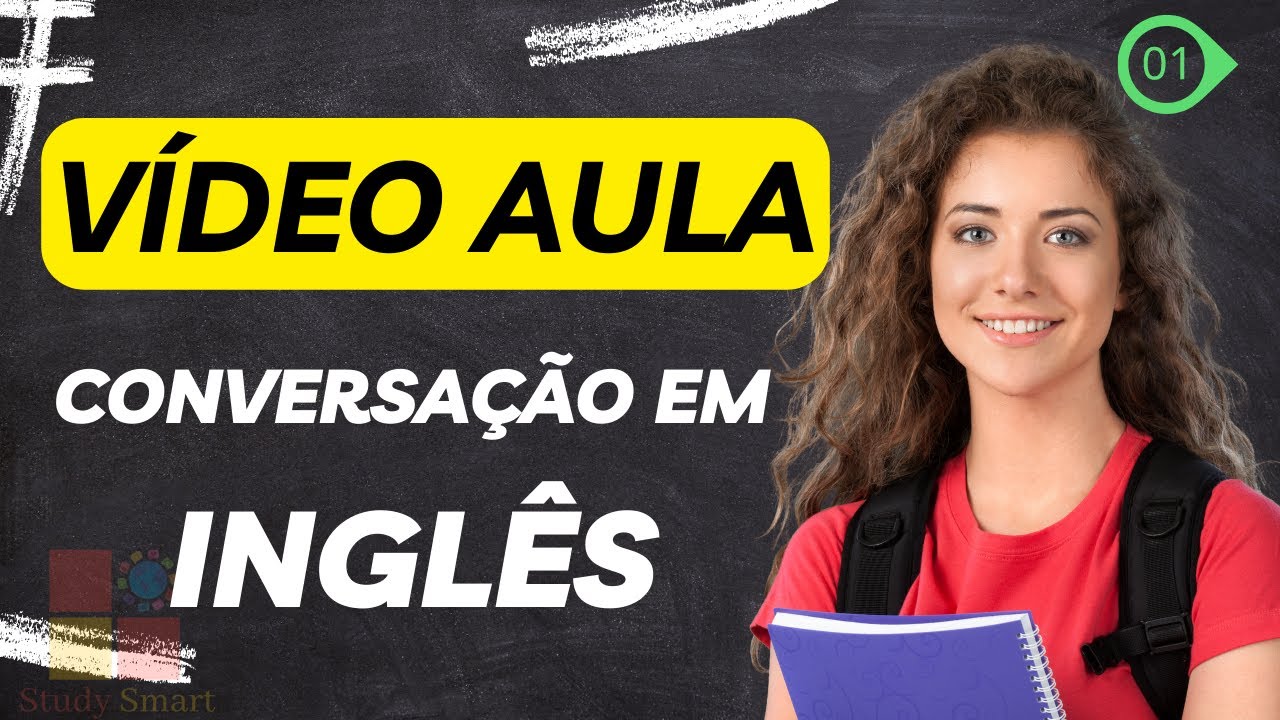 CONVERSAÇÃO EM INGLÊS - VIDEO AULA! 