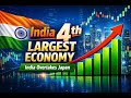 India Becomes World’s 4th Largest Economy | India Overtakes Japan Explained Simply