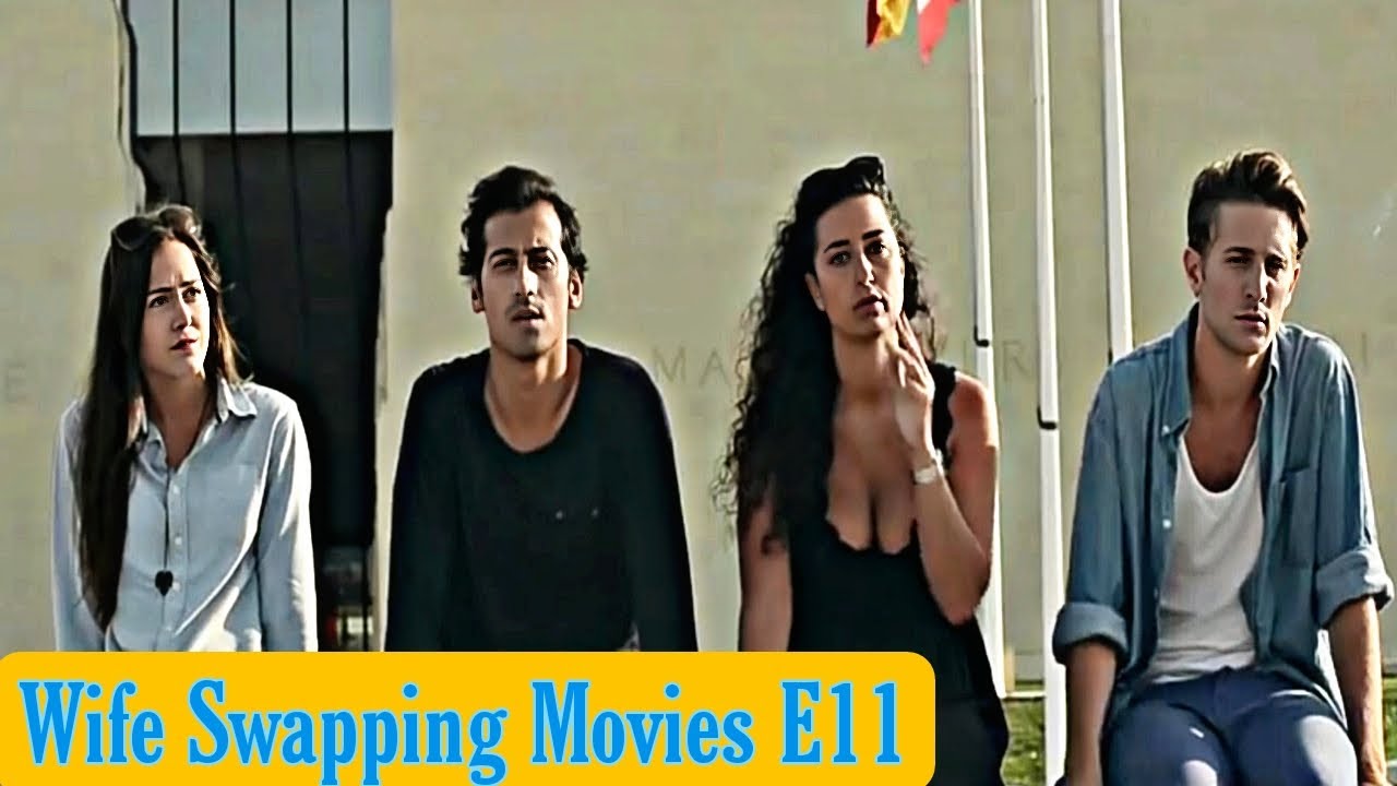 Wife Swapping Movies E11 A1 Updates pic