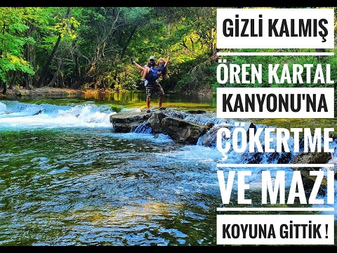 Gizli kalmış Ören Kartal Kanyonu'na /Çökertme ve Mazı koyuna gittik !