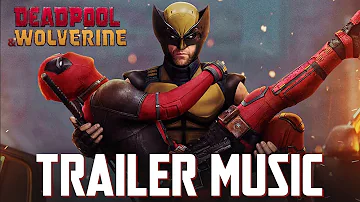Deadpool 3 | TRAILER MUSIC SONG - Deadpool and Wolverine Epic Teaser Theme