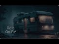 Rainy day in the rv  relaxing in the cosy rv  life in the rv