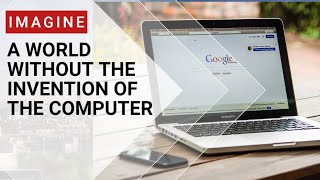 A World Without the Invention of the Computer Net Worth