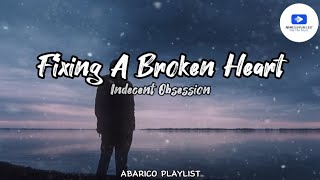 Download lagu Fixing A Broken Heart - Indecent Obsession (Lyrics)