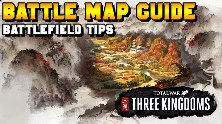 Three Kingdoms Battle Map Guide: Battlefield Tips & Tricks | Total War - DayDayNews
