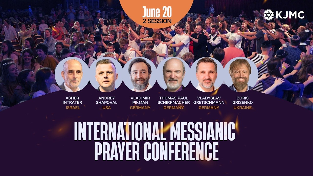 Boris Grisenko | International messianic prayer conference | June 20th | 2nd session