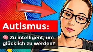 Autismus: Macht hohe Intelligenz einsam und krank?