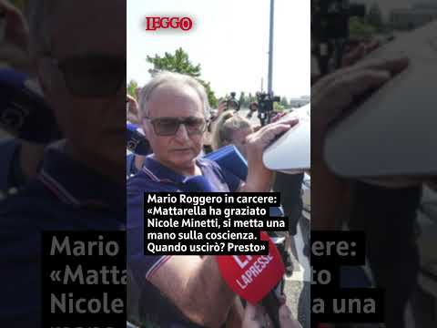 Video Mario Roggero in carcere: «Mattarella ha graziato Nicole Minetti, si metta una mano sulla coscienza»