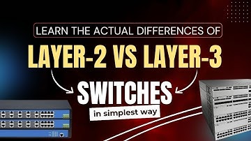 Unlocking Network Secrets: Layer 2 vs Layer 3 Switches 🚀 | MUK