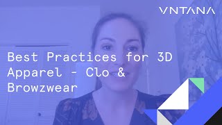 Best Practices for 3D Apparel - Clo & Browzwear