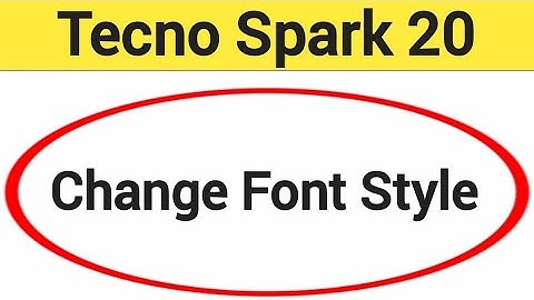 How to change font style, Tecno Spark 20 me font style change kaise karen