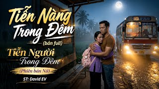 Tiễn Nàng Trong Đêm (Tiễn Người Trong Đêm, phiên bản Nữ), ST: David EV | Nhạc Cảm Xúc (David EV)