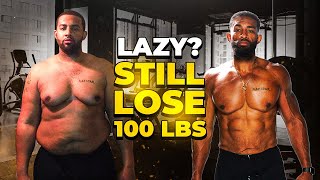 EVEN A LAZY PERSON CAN LOSE 100 LBS.