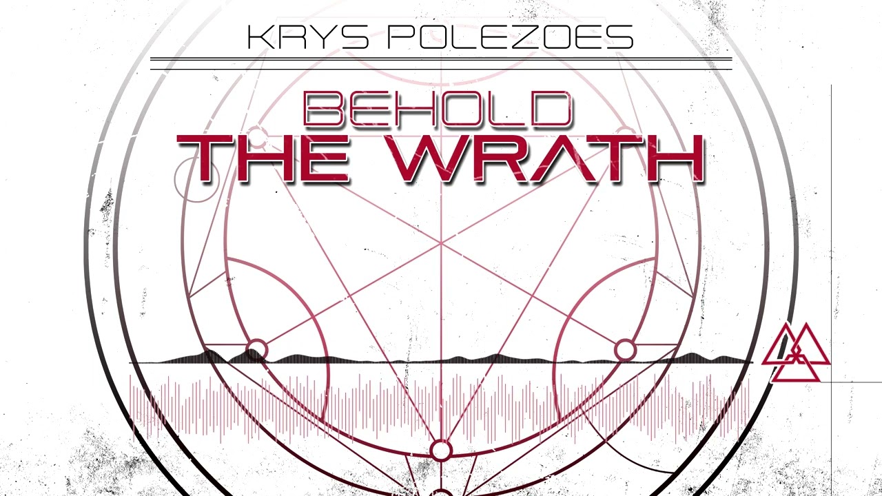 Krys Polezoes - Behold The Wrath