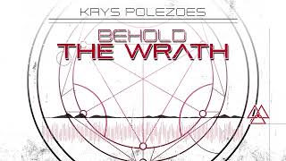 Krys Polezoes - Behold The Wrath