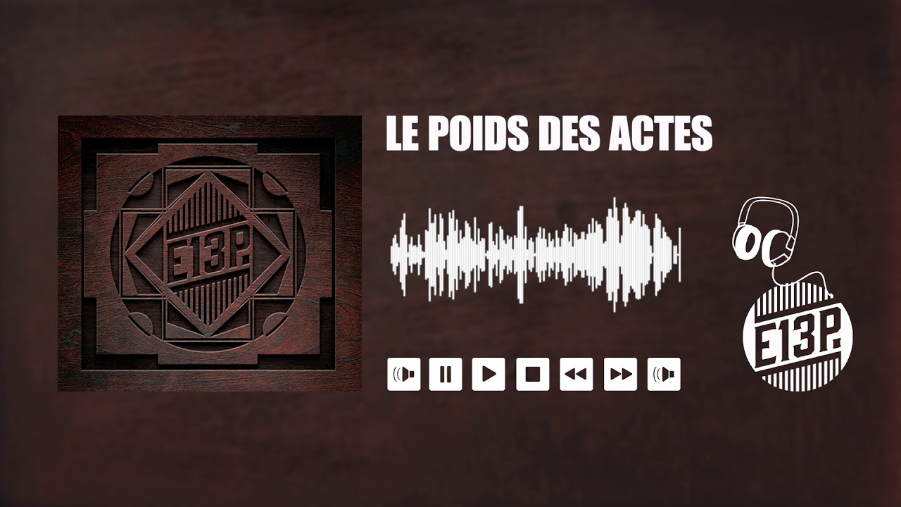 E13P - Le poids des actes (Prod.STZ&Fluide)