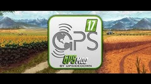 Fast crash course on the GPS MOD - Farming Simulator 17