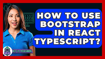How To Use Bootstrap In React TypeScript? - Next LVL Programming