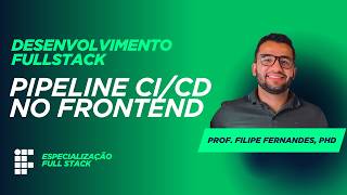 FRONTEND - Pipelince CI/CD - Aula 20